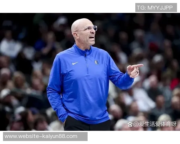 基德谈首发阵容调整强调华盛顿防守能力或将延续至下一场比赛 基德谈首发阵容调整强调华盛顿防守能力或将延续至下一场比赛